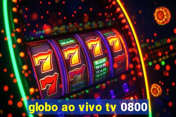 globo ao vivo tv 0800